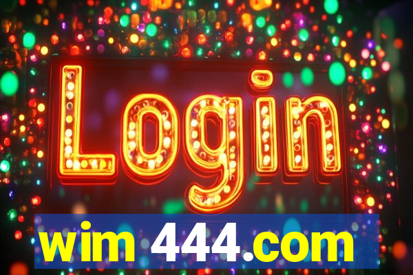 wim 444.com